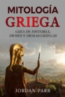 Mitologia griega : Guia de historia, dioses y diosas griegas - eBook