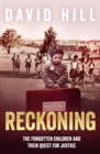 Reckoning : The forgotten children and their quest for justice - eBook