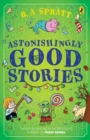 Astonishingly Good Stories : Twenty short stories from the bestselling author of Friday Barnes - Book