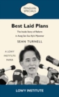 Best Laid Plans : A Lowy Institute Paper: Penguin Special: The Inside Story of Reform in Aung San Suu Kyi’s Myanmar - Book