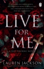 Live for Me : An addictive and steamy vampire mystery romance (Red Thorne Book 2) - eBook