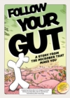 Follow Your Gut : a story from the microbes that make you - eBook