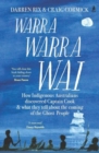 Warra Warra Wai : How Indigenous Australians discovered Captain Cook, and what they tell about the coming of the Ghost People - Book