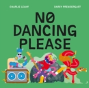 No Dancing Please : The Most Boring Book in the World #2 - eBook