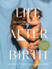 Life After Birth : A Guide to Prepare, Support and Nourish You Through Motherhood - eBook