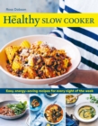 The Healthy Slow Cooker : Easy, energy-saving recipes for every night of the week - Book
