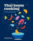 Thai Home Cooking : 100 recipes with steps and tips for easy, authentic Thai food - Book