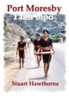 Port Moresby : Taim Bipo - eBook