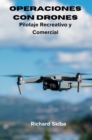 Operaciones con Drones : Pilotaje Recreativo y Comercial - eBook