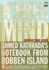 A Free Mind : Ahmed Kathrada's Notebook from Robben Island - Book