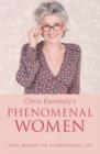 Chris Kennedy's Phenomenal Women : Your Journey to a Phenomenal Life - eBook