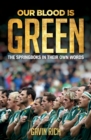 Our Blood Is Green : The Springboks in their own words - eBook