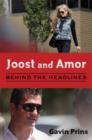 Joost and Amor : Behind the headlines - eBook