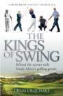 The Kings of Swing : Behind the Scenes with South Africa's Golfing Greats - eBook