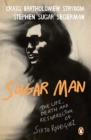 Sugar Man : The Life, Death and Resurrection of Sixto Rodriguez - eBook