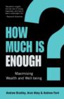 How Much Is Enough? : Maximising wealth and well-being - eBook