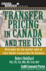 Transfer Pricing in Canada and the United States : Determine the fair market value of cross-border transactions for business - eBook