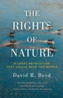 The Rights Of Nature : A Legal Revolution That Could Save the World - Book