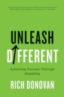 Unleash Different : Achieving Success Through Disability - Book
