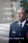 Darker Shade Of Blue : A Police Officer's Memoir - Book