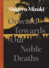 Onward Towards Our Noble Deaths - eBook