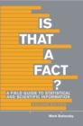 Is That a Fact? - Second Edition : A Field Guide to Statistical and Scientific Information - eBook