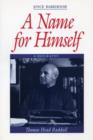 A Name for Himself : A Biography of Thomas Head Raddall - eBook