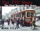 The TTC Story : The First Seventy-five Years - eBook