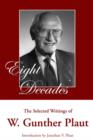 Eight Decades : The Selected Writings of W. Gunther Plaut - eBook