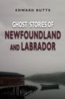 Ghost Stories of Newfoundland and Labrador - eBook