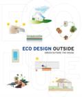 Eco Design Outside: Green Outside the House - Book