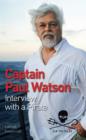 Captain Paul Watson: Interview with a Pirate - Book
