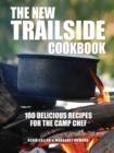 New Trailside Cookbook: 100 Delicious Recipes for the Camp Chef - Book