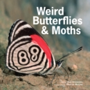 Weird Butterflies and Moths - Book