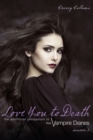 Love You To Death Season 2 : The Unofficial Companion to the Vampire Diaries - eBook