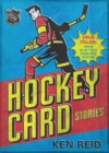 Hockey Card Stories : True Tales from Your Favourite Players - eBook