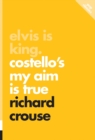 Elvis Is King : Costello's My Aim Is True - eBook