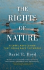 The Rights Of Nature : A Legal Revolution That Could Save the World - eBook
