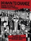 Drawn to Change : Graphic Histories of Working-Class Struggle - Book
