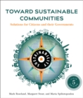 Toward Sustainable Communities, Fifth Edition : Solutions for Citizens and Their Governments - eBook
