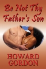 Be Not Thy Father's Son - eBook
