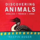 Discovering Animals : English * French * Cree - Book