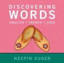 Discovering Words: English * French * Cree - Book
