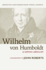 Wilhelm von Humboldt & German Liberalism : A Reassessment - Book