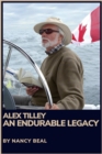 Alex Tilley: An Endurable Legacy - Book