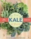 The Book of Kale and Friends : 14 Easy-to-Grow Superfoods with 130+ Recipes - eBook