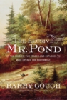 The Elusive Mr. Pond : The Soldier, Fur Trader and Explorer Who Opened the Northwest - Book
