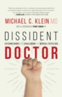 Dissident Doctor : My Life Catching Babies and Challenging the Medical Status Quo - eBook