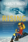 Rising : Becoming the First Canadian Woman to Summit Everest, A Memoir - Book