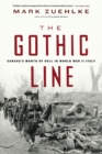 The Gothic Line: Canada's Month of Hell in World War II Italy - Book